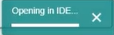 The Open in IDE message that displays while opening a project in the selected IDE